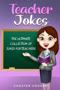 portada Teacher Jokes: Huge Selection Of Funny Jokes For Teachers