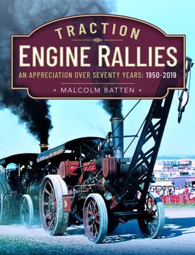 portada Traction Engine Rallies: An Appreciation Over Seventy Years, 1950-2019 (en Inglés)