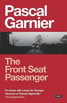 portada The Front Seat Passenger: Shocking, Hilarious and Poignant Noir (en Inglés)