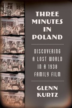 portada Three Minutes in Poland: Discovering a Lost World in a 1938 Family Film (in English)