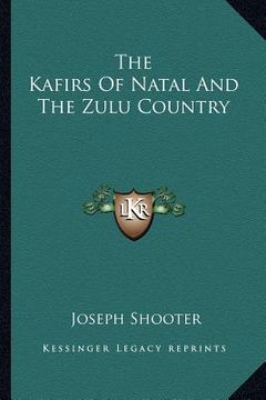 portada the kafirs of natal and the zulu country (en Inglés)