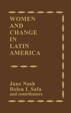 portada Women and Change in Latin America: New Directions in Sex and Class