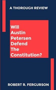 portada Will Austin Petersen Defend The Constitution? (en Inglés)