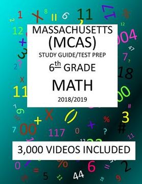 portada 6th Grade MASSACHUSETTS MCAS, 2019 MATH, Test Prep: : 6th Grade MASSACHUSETTS MCAS 2019 MATH Test Prep/Study Guide (en Inglés)