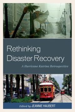 portada Rethinking Disaster Recovery: A Hurricane Katrina Retrospective (en Inglés)