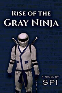 portada Rise of the Gray Ninja (en Inglés)