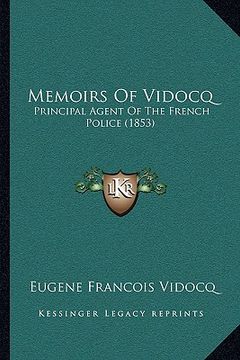 portada memoirs of vidocq: principal agent of the french police (1853) (en Inglés)