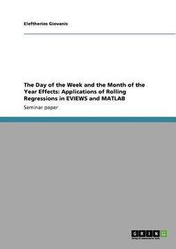 portada the day of the week and the month of the year effects: applications of rolling regressions in eviews and matlab (in English)