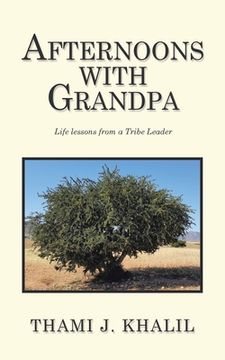 portada Afternoons with Grandpa: Life Lessons from a Tribe Leader
