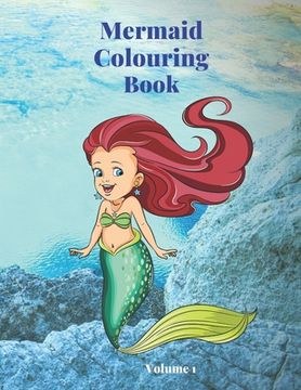 portada Mermaid Activity Book: Volume 1. Mermaid colouring pages. Hours of fun with three different styles of design to colour and enjoy. perfect for (en Inglés)