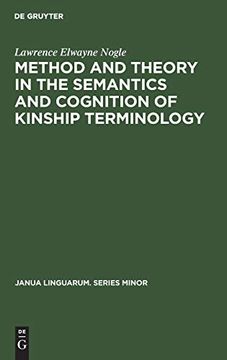 portada Method and Theory in the Semantics and Cognition of Kinship Terminology (Janua Linguarum. Series Minor) (in English)