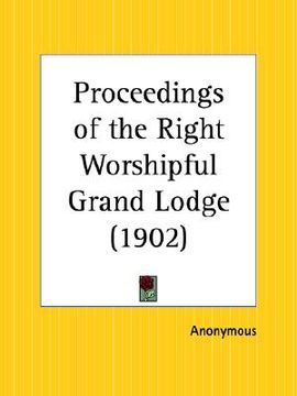 portada proceedings of the right worshipful grand lodge (en Inglés)