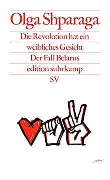 portada Die Revolution hat ein Weibliches Gesicht: Der Fall Belarus (Edition Suhrkamp) (en Alemán)