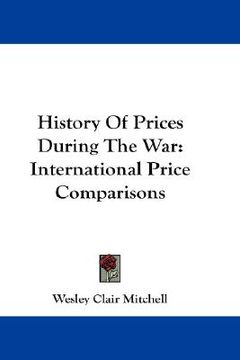 portada history of prices during the war: international price comparisons