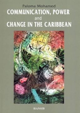 portada Communication, Power And Change In The Caribbean