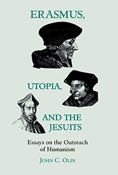 portada Erasmus, Utopia, and the Jesuits: Essays on the Outreach of Humanism (en Inglés)