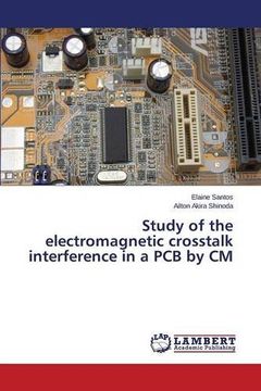 portada Study of the electromagnetic crosstalk interference in a PCB by CM