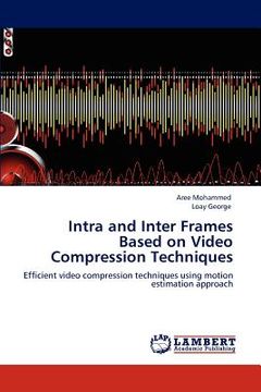 portada intra and inter frames based on video compression techniques (en Inglés)
