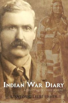 portada Indian War Diary: A Fight with Chief Joseph (Expanded, Annotated) (en Inglés)