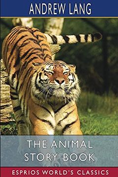 portada The Animal Story Book (Esprios Classics) (en Inglés)