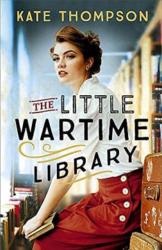 portada The Little Wartime Library: A Gripping, Heart-Wrenching Page-Turner Based on Real Events 