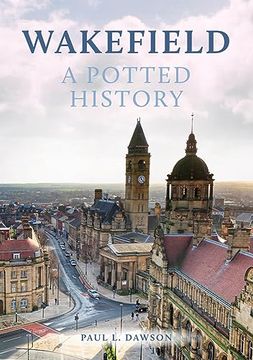 portada Wakefield: A Potted History (en Inglés)