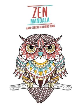 portada Zen Mandala: Anti-stress coloring book Animal theme 3 levels of difficulty 34 Coloring Animal Mandalas 8.5 x 11 (en Inglés)