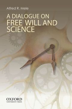 portada A Dialogue On Free Will And Science (en Inglés)