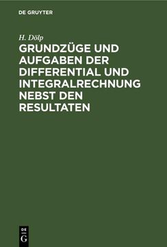 portada Grundzüge und Aufgaben der Differential und Integralrechnung Nebst den Resultaten (en Alemán)