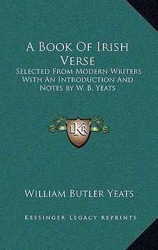 portada a book of irish verse: selected from modern writers with an introduction and notes by w. b. yeats (in English)