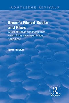 portada Enser's Filmed Books and Plays: A List of Books and Plays from Which Films Have Been Made, 1928-2001