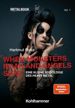 portada When Monsters Roar and Angels Sing: Eine Kleine Soziologie Des Heavy Metal (en Alemán)