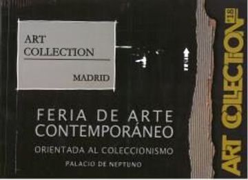 portada Art Collection Madrid 18 . Feria De Arte Contemporáneo Palacio De Neptuno