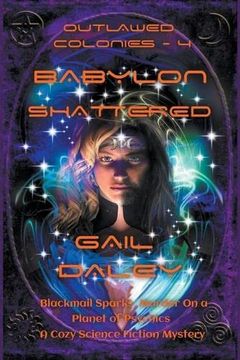 portada Babylon Shattered (The Outlawed Colonies) (en Inglés)