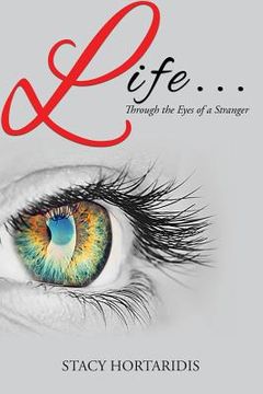 portada Life...: Through the Eyes of a Stranger (en Inglés)