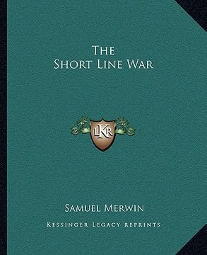 portada the short line war (in English)