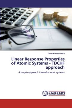 portada Linear Response Properties of Atomic Systems - TDCHF approach