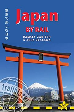 portada Japan by Rail: Includes Rail Route Guide and 30 City Guides (en Inglés)
