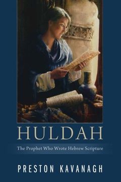 portada Huldah: The Prophet who Wrote Hebrew Scripture (en Inglés)