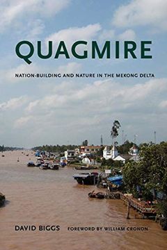 portada Quagmire: Nation-Building and Nature in the Mekong Delta (Weyerhaeuser Environmental Books) (in English)