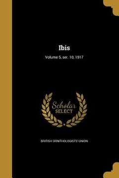 portada Ibis; Volume 5, ser. 10, 1917