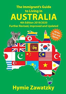 portada The Immigrant'S Guide to Living in Australia: 4th Edition 2019 (en Inglés)
