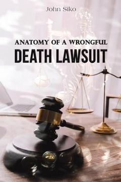 portada Anatomy of a Wrongful Death Lawsuit (en Inglés)