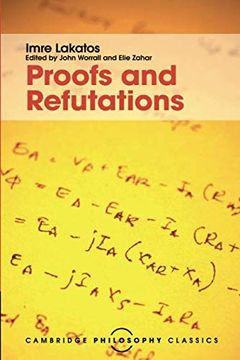 portada Proofs and Refutations: The Logic of Mathematical Discovery (Cambridge Philosophy Classics) 