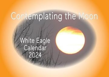 portada Contemplating the Moon - White Eagle Calendar 2024
