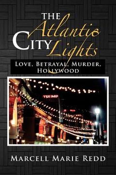 portada the atlantic city lights: love, betrayal, murder, hollywood (en Inglés)