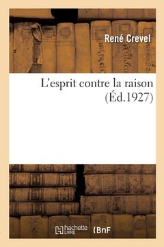 portada L'Esprit Contre La Raison (in French)
