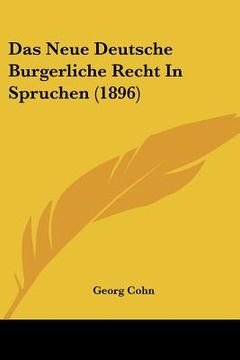 portada Das Neue Deutsche Burgerliche Recht In Spruchen (1896) (en Alemán)