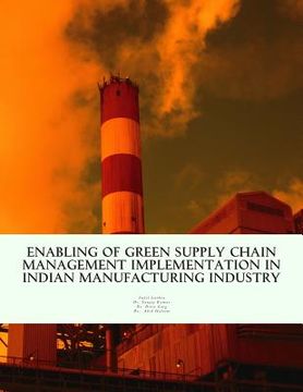 portada Enabling of Green Supply Chain Management Implementation in Indian Manufacturing Industry (in English)