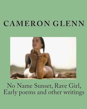 portada No Name Sunset, Rave Girl, Early poems and other writings (in English)